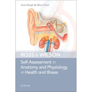 Ross and Wilson Self Assessment in Anatomy and Physiology 2019