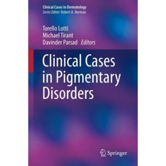 [Full Color /BW] Clinical Cases in Pigmentary Disorders 2020