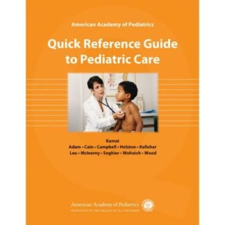 [Full Color /BW] American Academy of Pediatric Quick Reference Guide to Pediatric Care