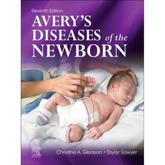 [Full Color /BW] Avery Diseases of the Newborn 11th Edition 2024