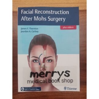 [Full Color /BW] Facial Reconstruction After Mohs Surgery 2nd Edition 2018