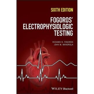 [Full Color /BW] Fogoros Electrophysiologic Testing 6th Edition 2012