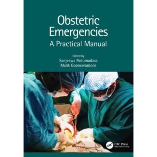 [BW] Obstetric Emergencies A Practical Manual 2021