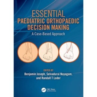 [BW] Essebtial Paediatric Orthopaedic Decision Making