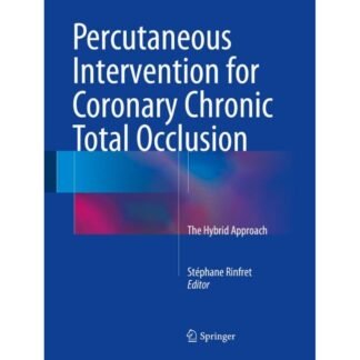 [Full Color /BW] Percutaneous Coronary Intervention for Chronic Total Occlusion 2nd Edition 2022