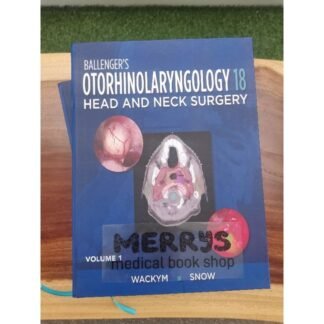 Ballenger's Otorhinolaryngology Head and Neck Surgery 18e 2016