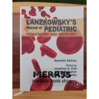 Lanzkowsky Manual of Pediatric Hematology and Oncology 7th Edition 2022