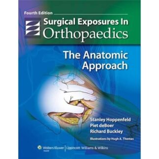 [Full Color /BW] Surgical Exposures in Orthopaedics 4th Edition