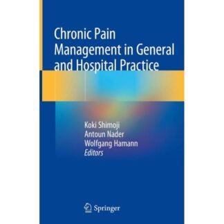 [Full Color /BW] Chronic Pain Management in General and Hospital Practice 2021