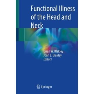 [Full Color /BW] Functional Illness of the Head and Neck An ENT Perspective 2023