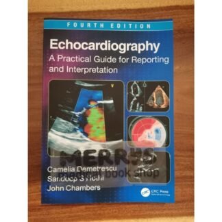 Buku Kedokteran Echocardiography A Practical Guide for Reporting and Intepretation 4e 2024