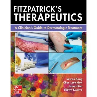 Fitzpatrick's Therapeutics_ A Clinician's Guide to Dermatologic 2023