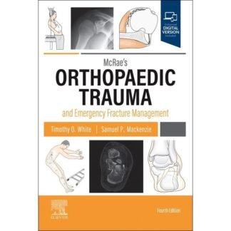 McRae's Orthopaedic Trauma and Emergency Fracture Management 4e 2024
