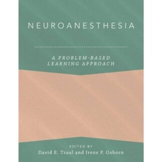 [Full Color/BW] Neuroanesthesia A Problem-Based Learning Approach 2019