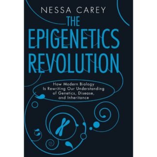 The Epigenetics Revolution 2012