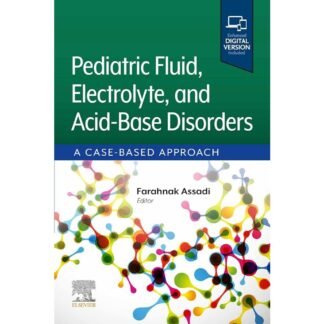 Pediatric Fluid, Electrolyte, and Acid-Base Disorders 4e 2024