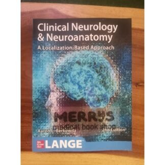 [Full Color /BW] Clinical Neurology and Neuroanatomy A Localization Based Approach 2nd Edition 2022