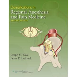 [Full Color/BW] COMPLICATIONS IN REGIONAL Anesthesia and Pain Medicine 2e 2013