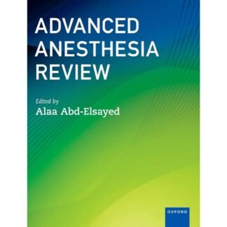 Advanced Anesthesia Review 2023