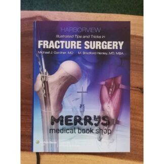 [Full Color /BW] Harborview Illustrated Tips and Tricks in Fracture Surgery 2011