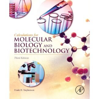 Calculations for Molecular Biology and Biotechnology 3e 2016