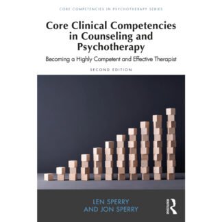 Core Clinical Competencies in Counseling and Psychotherapy Becoming 2e 2023