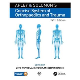 Buku Kedokteran Apley and Solomon Concise System of Orthopaedics and Trauma 5e 2022