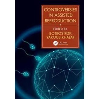 Controversies in Assisted Reproduction 2020