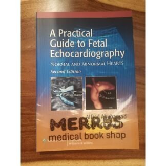 [Full Color /BW] A Practical Guide to Fetal Echocardiography 2nd Edition 2010