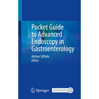 [Full Color/BW] Pocket Guide to Advanced Endoscopy in Gastroenterology 2023