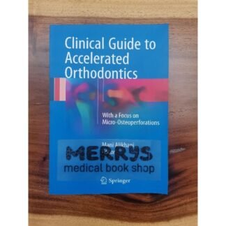 [Full Color] Clinical Guide to Accelerated Orthodontics 2017