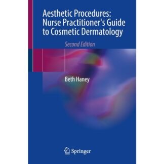 [Full Color/BW] Aesthetic Procedures Nurse Practitioner's Guide to Cosmetic Dermatology 2e 2024