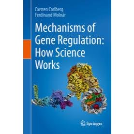 [Full Color/BW] Mechanisms of Gene Regulation How Science Works 2020
