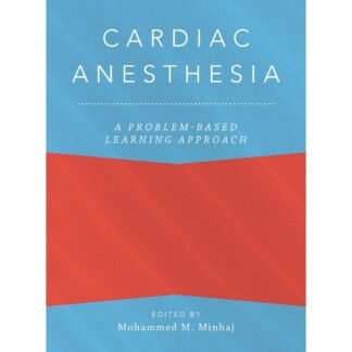 Cardiac Anesthesia A Problem-Based Learning Approach 2019