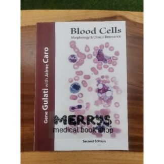 [Full Color /BW] Blood Cells Morphology and Clinical Relevance 2nd Edition 2014