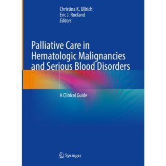 Palliative Care in Hematologic Malignancies and Serious Blood Disorders 2023