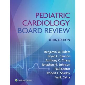 [Full Color/BW] Pediatric Cardiology Board Review 3e 2024