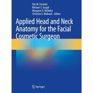 [Full Color/BW] Applied Head and Neck Anatomy for the Facial Cosmetic Surgeon 2021