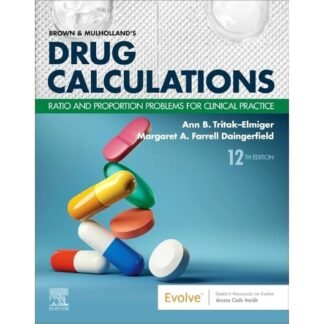 [Full Color/BW] Brown and Mulholland’s Drug Calculations 12e 2022