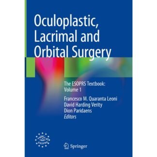 [Full COlor/BW] Oculoplastic, Lacrimal and Orbital Surgery The ESOPRS Textbook 2024