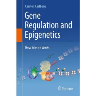 [Full Color/BW] Gene Regulation and Epigenetics How Science Works 2024