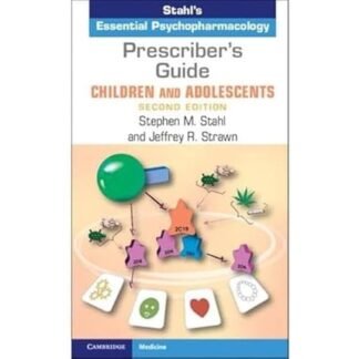 [Full Color/BW] Prescribers Guide - Children and Adolescents - Stahls Essential Psychopharmacology 2e 2024