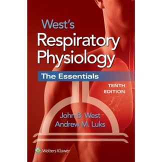 Wests Respiratory Physiology 10e 2016