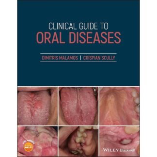 Clinical Guide to Oral Diseases 1st Edition 2021