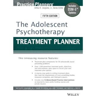 The Adolescent Psychotherapy Treatment Planner Includes DSM-5 Updates 5e 2014