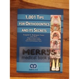 [Full Color/BW] 1001 Tips for Orthodontics and Its Secrets