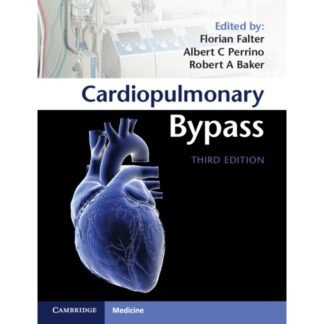 Cardiopulmonary Bypass, 3e 2022