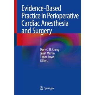 [Full Color/BW] Evidence-Based Practice in Perioperative Cardiac Anesthesia and Surgery 2021