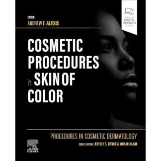 [Full Color/BW] Procedures in Cosmetic Dermatology Cosmetic Procedures in Skin of Color 2025