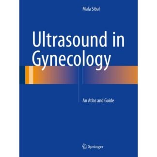 [Full Color/BW] Ultrasound in Gynecology An Atlas and Guide 2017